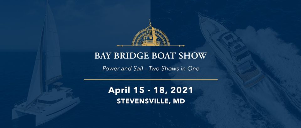 bay bridge boat show april 15-18, 2021