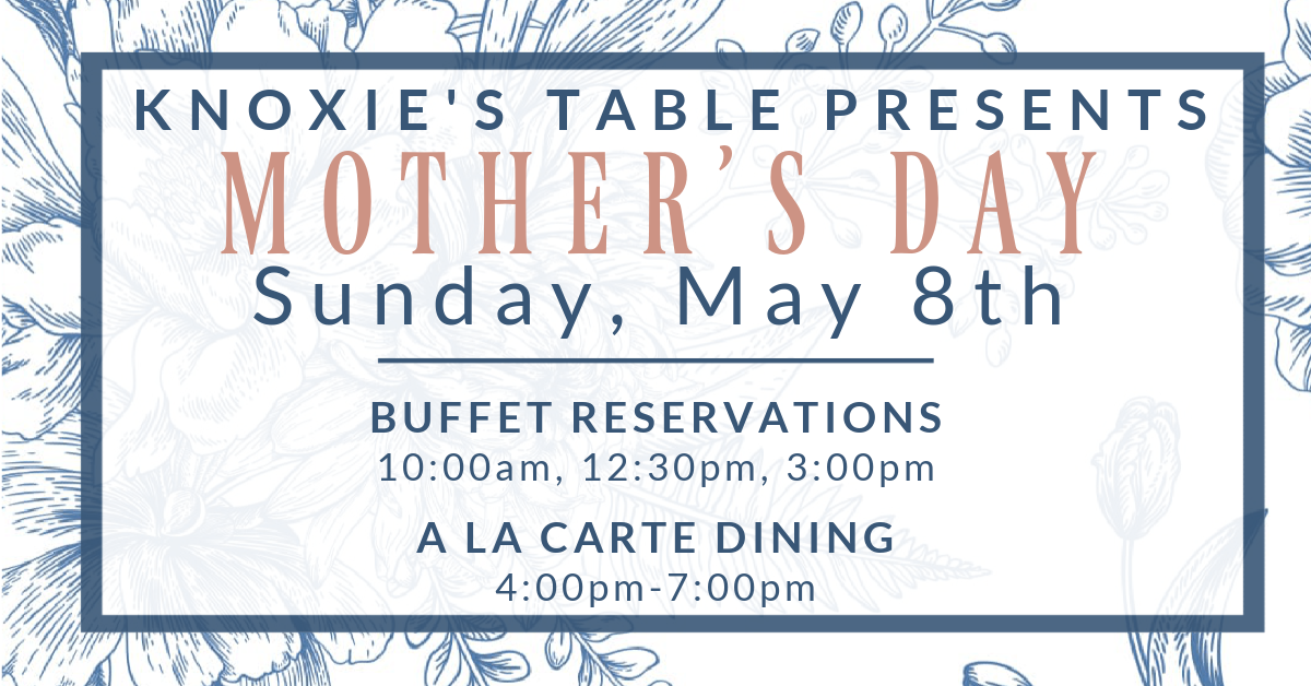 Mothers Day Knoxies Table Buffet