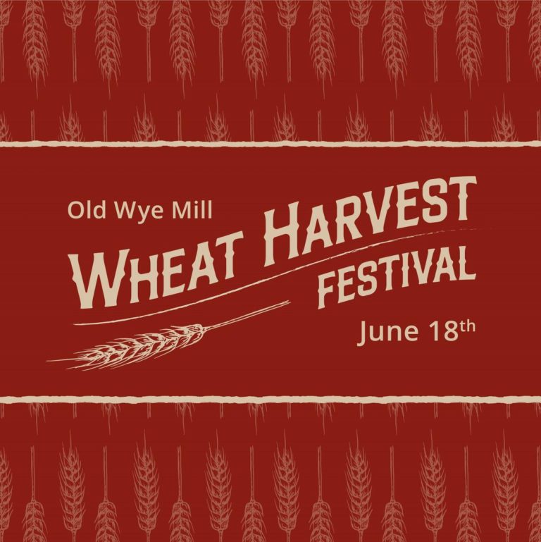 Old Wye Mill Wheat Harvest Festival June 18