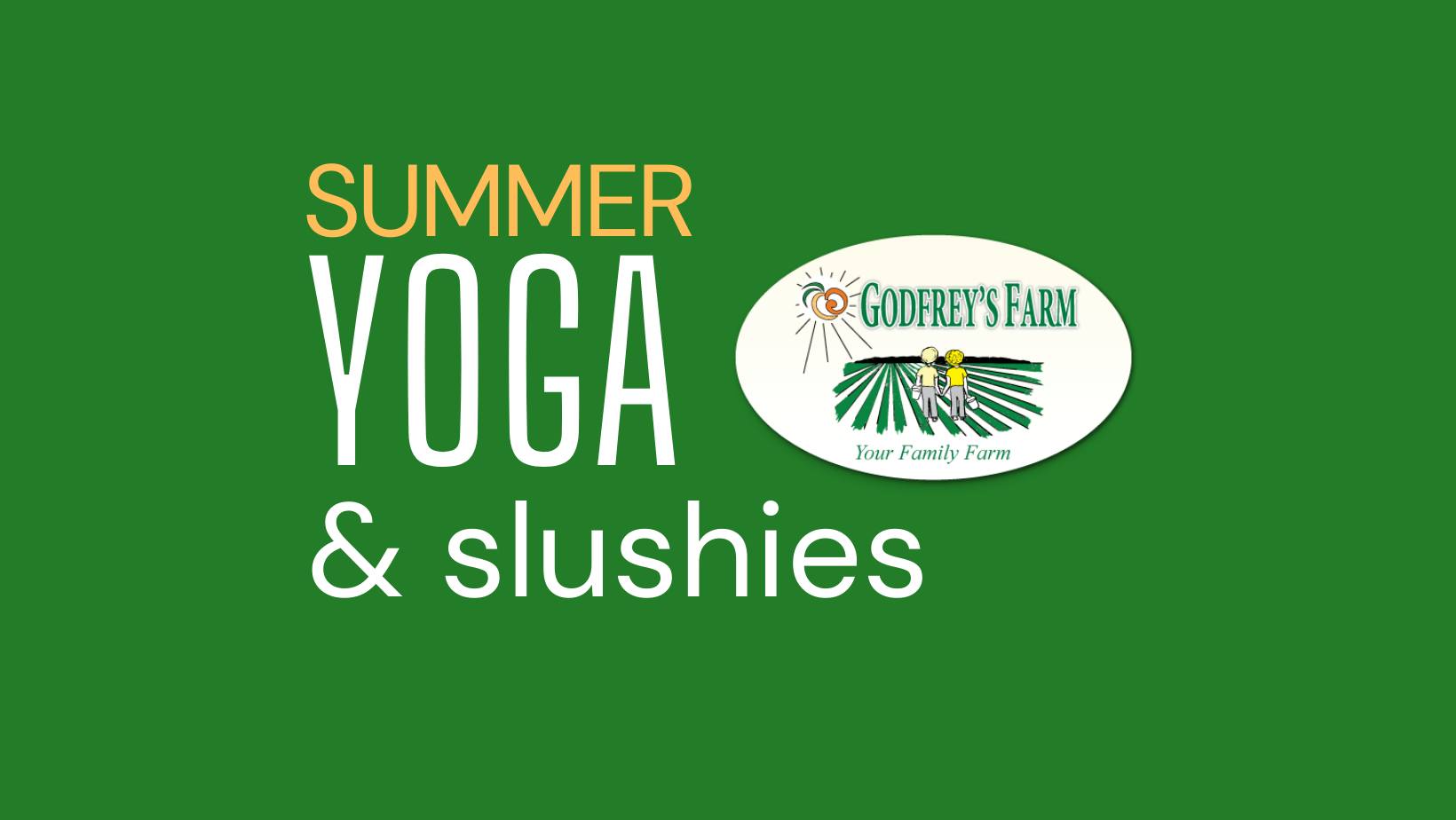 Summer Yoga and slushies