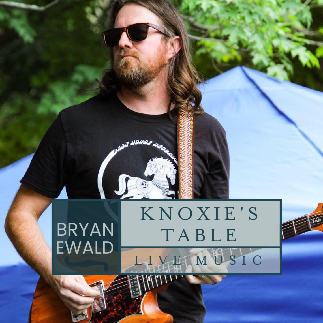 Bryan Ewald Live Music Knoxie's Table