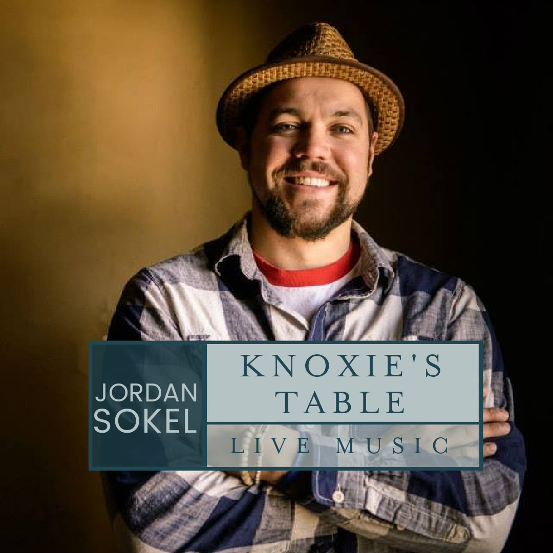 Jordan Sokel - Knoxie's Table Live Music